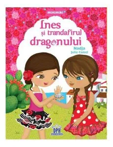 Ines și trandafirul dragonului de Julie Camel