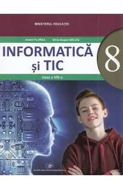 Informatica si TIC - Clasa 8 - Manual de Andrei Florea