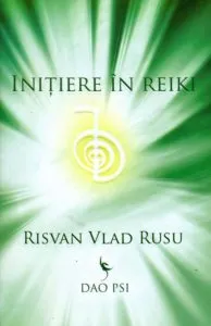 Initiere in REIKI de Risvan Vlad Rusu