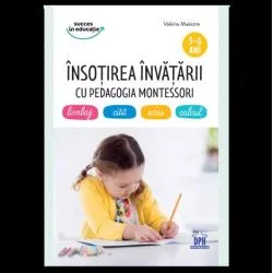 Insotirea invatarii cu Pedagogia Montessori de Valerie Maestre