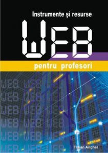 Instrumente si resurse Web pentru profesori