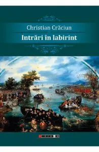 Intrari in labirint de Christian Craciun
