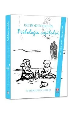 Introducere in psihologia copilului de H. Rudollph Schaffer