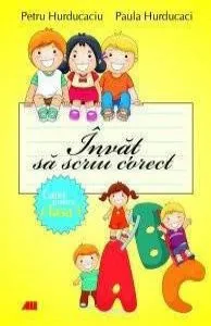 Invat sa scriu corect. Caiet pentru clasa I de Paula Hurducaci