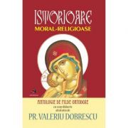 Istorioare moral-religioase. Antologie de pilde ortodoxe