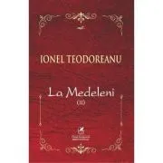 La Medeleni. Voumul 2 de Ionel Teodoreanu