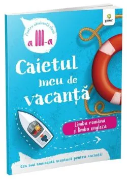 Limba română și limba engleză - clasa a III-a. Caietul meu de vacanță