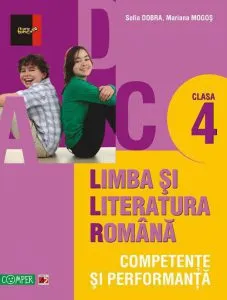 Limba si literatura romana pentru clasa a IV-a. Competenta si performanta. Editia a II-a de Mariana Mogos