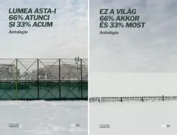 Lumea asta-i 66% Atunci și 33% Acum / Ez a világ 66% Akkor és 33% Most de Andrei Dosa