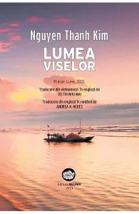 Lumea viselor de Nguyen Thanh Kim