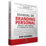 MANUAL DE BRANDING PERSONAL, Reguli noi pentru o cariera de succes