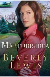 Marturisirea de Beverly Lewis