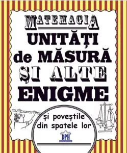 Matemagia - Unitati de masura si alte enigme de Steve Way