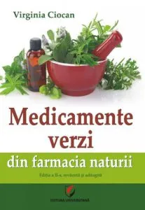Medicamente verzi din farmacia naturii de Virginia Ciocan