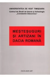 Mestesuguri si artizani in Dacia Romana