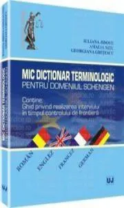 Mic Dictionar Terminologic Pentru Domeniul Schengen de Jidovu Iuliana