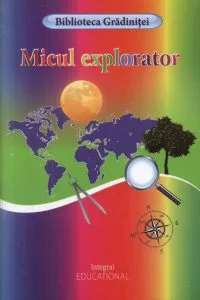 Micul explorator de Costel Postolache