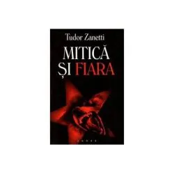 Mitica si fiara -Tudor Zanetti de Tudor Zanetti