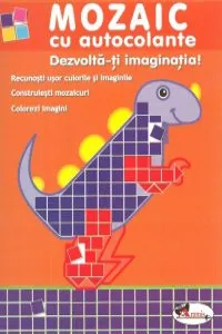 Mozaic cu autocolante - Dezvolta-ti imaginatia!