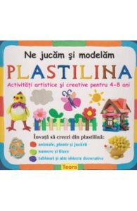 Ne jucam si modelam plastilina 4-8 ani