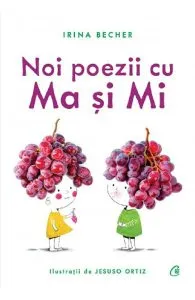 Noi poezii cu Ma si Mi de Irina Becher
