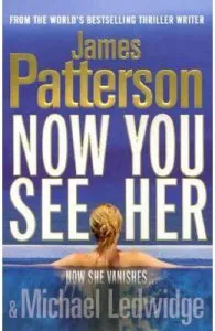 Now You See Her de James Patterson