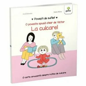 O poveste spusa chiar de Victor. La culcare! Povesti de suflet de Astrid Desbordes