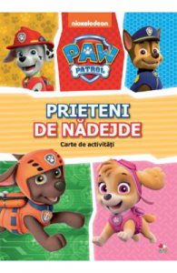 Paw Patrol. Patrula catelusilor. Prieteni de nadejde. Carte de activitati