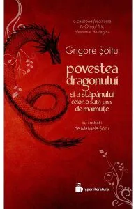 Povestea dragonului si a stapanului celor o suta una de maimute de Grigore Soitu