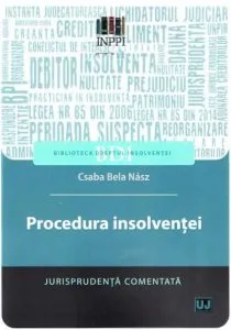 Procedura insolventei. Jurisprudenta comentata (Nasz) de Csaba Nasz