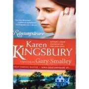 Rascumparare. Saga Familiei Baxter Seria Rascumparare, Cartea 1 de Karen Kingsbury