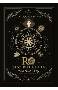 Ro si spiritul de la mansarda de Laura Damian