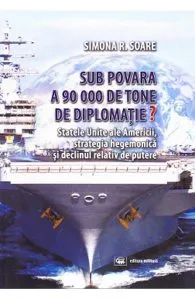 Sub povara a 90000 de tone de diplomatie? de Simona R. Soare