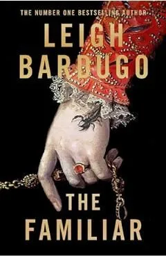 The Familiar de Leigh Bardugo