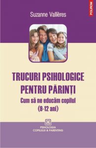 Trucuri psihologice pentru parinti (9-12 ani)