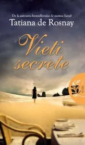Vieti secrete. Editia a II-a de Tatiana de Rosnay