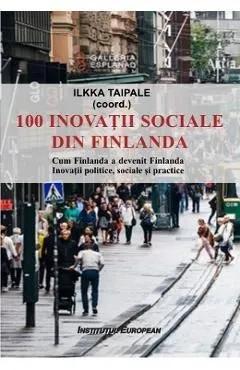 100 inovatii sociale din Finlanda de Autor Anonim