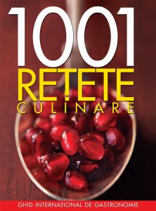 1001 retete culinare. Ghid international de gastronomie