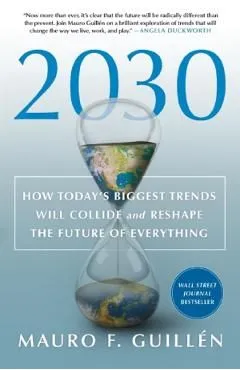 2030 de Mauro F Guillen