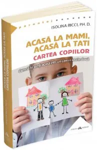Acasa la mami, acasa la tati. Cartea copiilor de Isolina Ricci