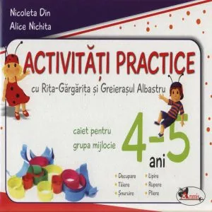 Activitati practice cu Rita-Gargarita si Greierasul Albastru, pentru grupa mijlocie 4-5 ani de Alice Nichita