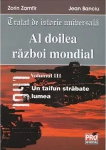 Al doilea razboi mondial -Volumul III de Zorin Zamfir