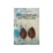 Anotimpuri de trecere de Catalin Tirlea