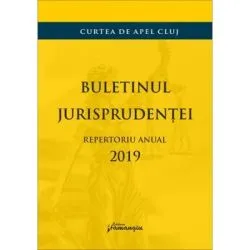 Buletinul jurisprudentei. Repertoriul anual 2019