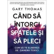 Cand sa intorci spatele si sa pleci de Gary Thomas