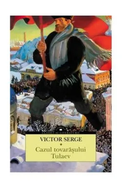 Cazul tovarășului Tulaev de Victor Serge