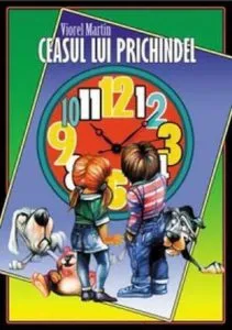 Ceasul lui Prichindel de Viorel Martin