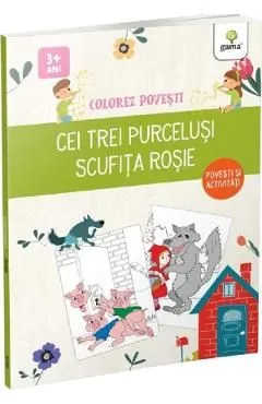 Colorez povesti: Cei trei purcelusi. Scufita rosie de Autor Anonim