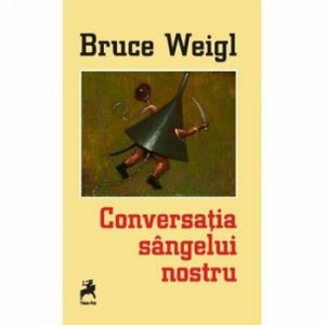 Conversatia sangelui nostru