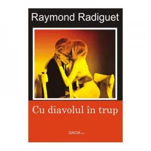 Cu diavolul in trup de Raymond Radiguet